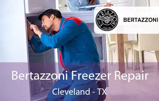 Bertazzoni Freezer Repair Cleveland - TX