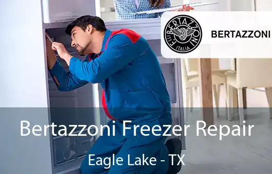  Bertazzoni Freezer Repair Eagle Lake - TX