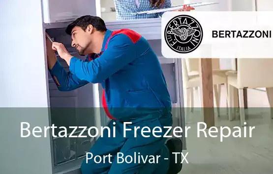  Bertazzoni Freezer Repair Port Bolivar - TX