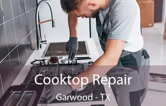  Cooktop Repair Garwood - TX