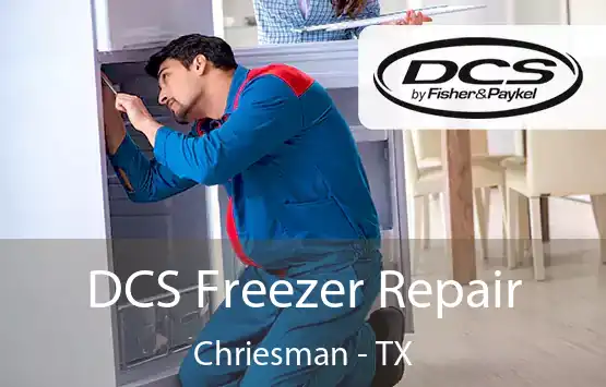  DCS Freezer Repair Chriesman - TX