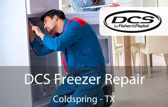  DCS Freezer Repair Coldspring - TX