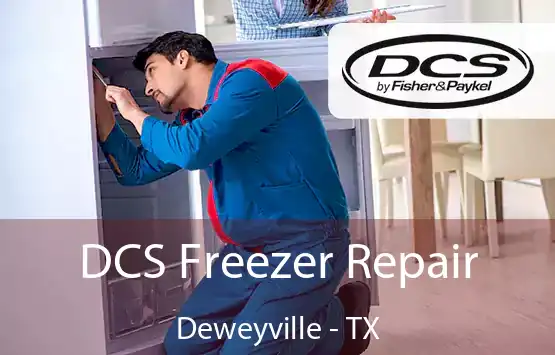  DCS Freezer Repair Deweyville - TX