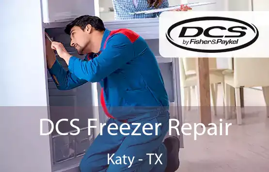  DCS Freezer Repair Katy - TX