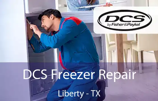  DCS Freezer Repair Liberty - TX