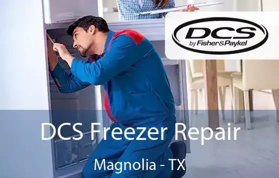  DCS Freezer Repair Magnolia - TX