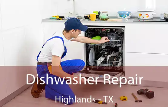  Dishwasher Repair Highlands - TX