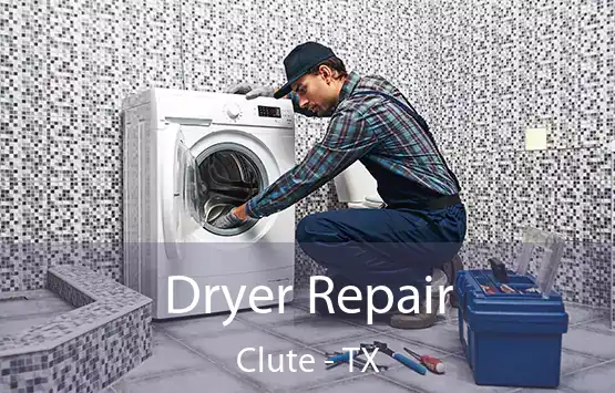  Dryer Repair Clute - TX
