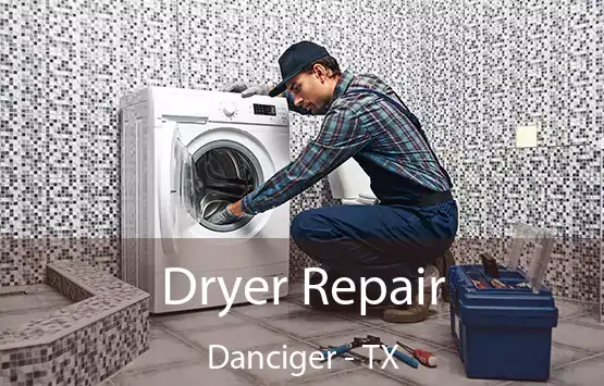  Dryer Repair Danciger - TX