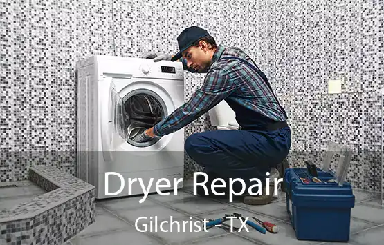  Dryer Repair Gilchrist - TX