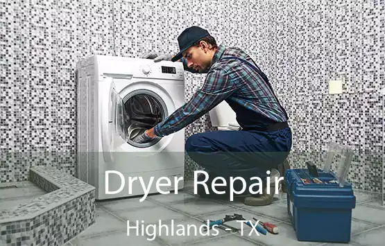  Dryer Repair Highlands - TX