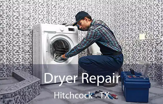  Dryer Repair Hitchcock - TX