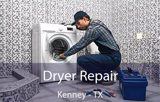  Dryer Repair Kenney - TX