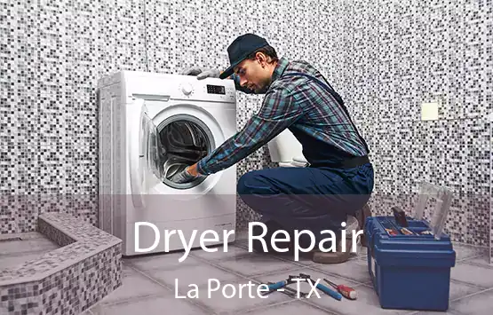  Dryer Repair La Porte - TX