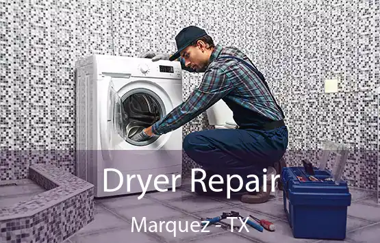  Dryer Repair Marquez - TX