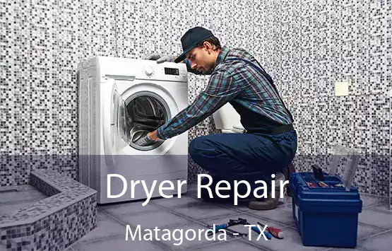  Dryer Repair Matagorda - TX