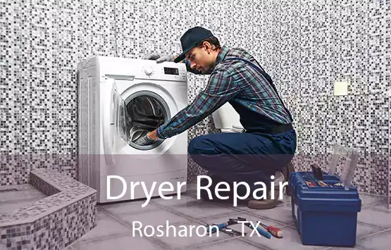 Dryer Repair Rosharon - TX
