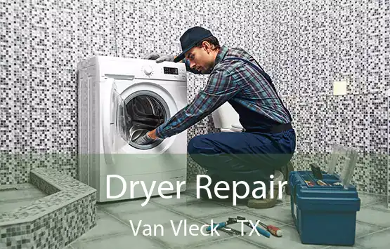  Dryer Repair Van Vleck - TX