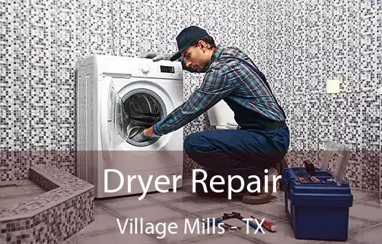  Dryer Repair Village Mills - TX