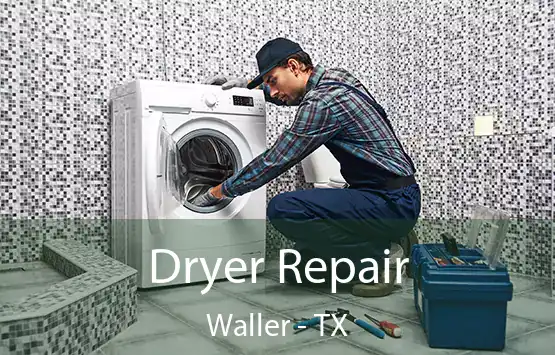 Dryer Repair Waller - TX