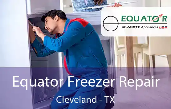  Equator Freezer Repair Cleveland - TX