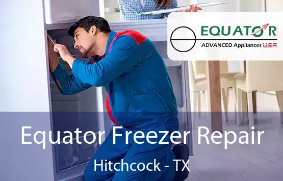  Equator Freezer Repair Hitchcock - TX