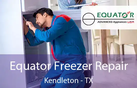  Equator Freezer Repair Kendleton - TX