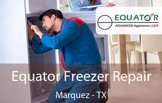  Equator Freezer Repair Marquez - TX