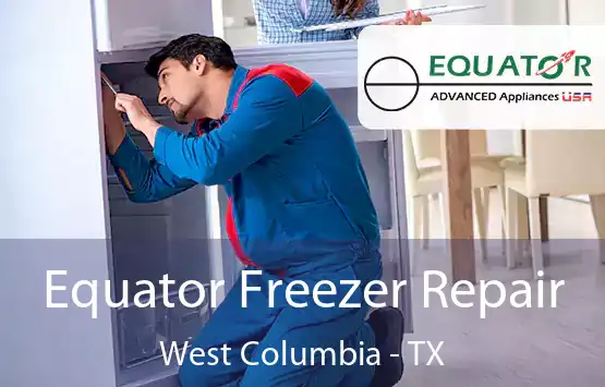  Equator Freezer Repair West Columbia - TX