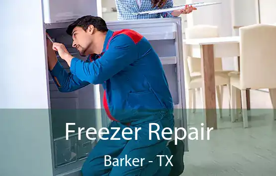  Freezer Repair Barker - TX