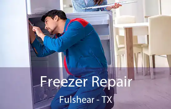  Freezer Repair Fulshear - TX