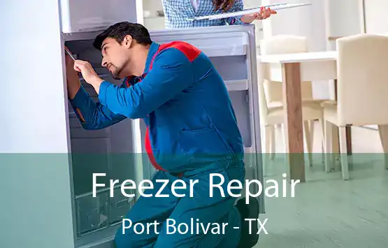 Freezer Repair Port Bolivar - TX