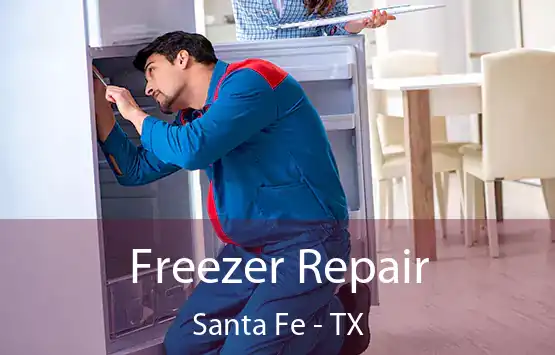  Freezer Repair Santa Fe - TX