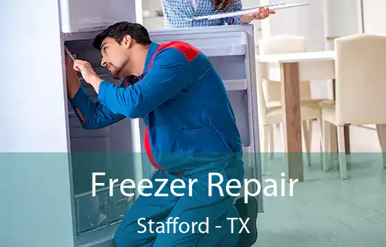  Freezer Repair Stafford - TX