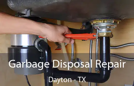  Garbage Disposal Repair Dayton - TX