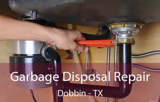  Garbage Disposal Repair Dobbin - TX