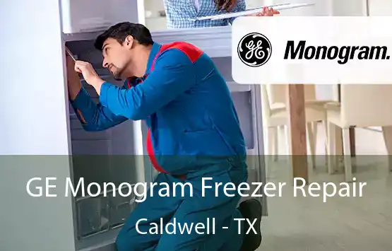  GE Monogram Freezer Repair Caldwell - TX