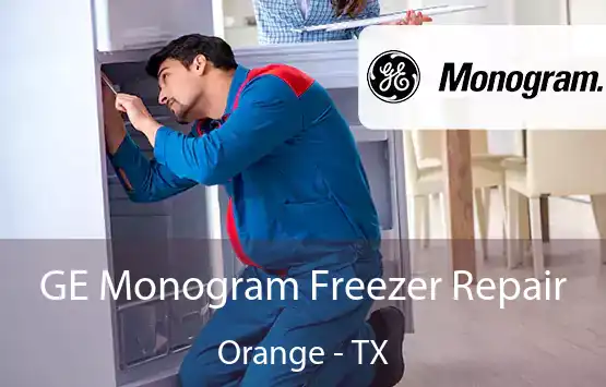  GE Monogram Freezer Repair Orange - TX