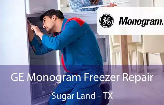  GE Monogram Freezer Repair Sugar Land - TX