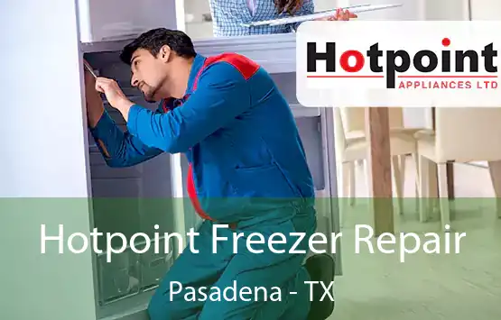  Hotpoint Freezer Repair Pasadena - TX