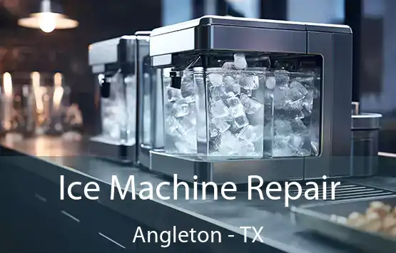  Ice Machine Repair Angleton - TX