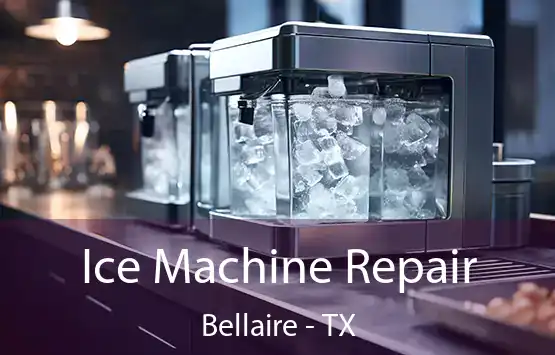  Ice Machine Repair Bellaire - TX