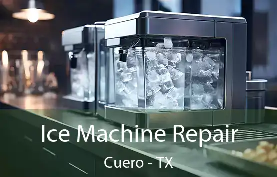  Ice Machine Repair Cuero - TX