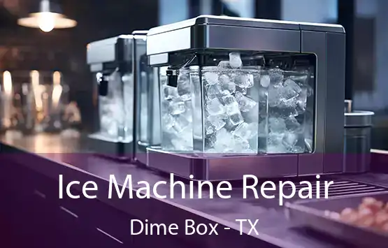  Ice Machine Repair Dime Box - TX