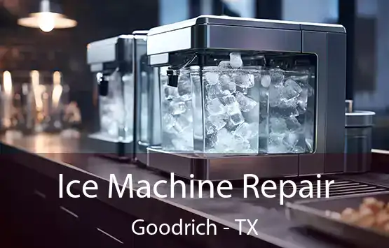  Ice Machine Repair Goodrich - TX