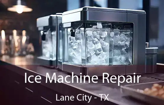  Ice Machine Repair Lane City - TX