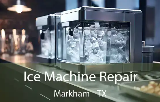  Ice Machine Repair Markham - TX
