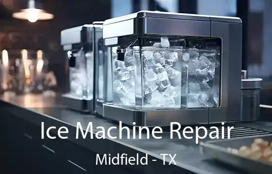 Ice Machine Repair Midfield - TX