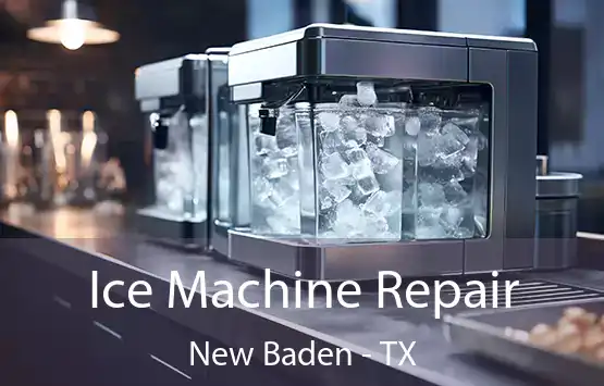  Ice Machine Repair New Baden - TX