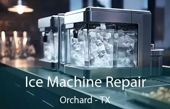  Ice Machine Repair Orchard - TX